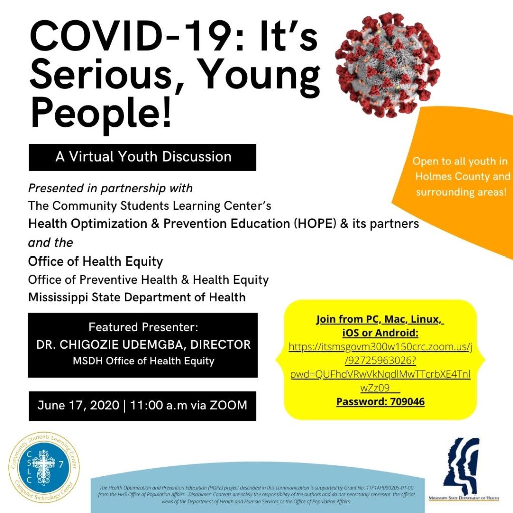 "COVID-19: It's Serious, Young People!" is a virtual youth discussion to be held Wednesday, June 17, 2020 from 11:00 a.m. until Noon. The event is open to any interested Mississippi youth via Zoom.com video-conferencing. 